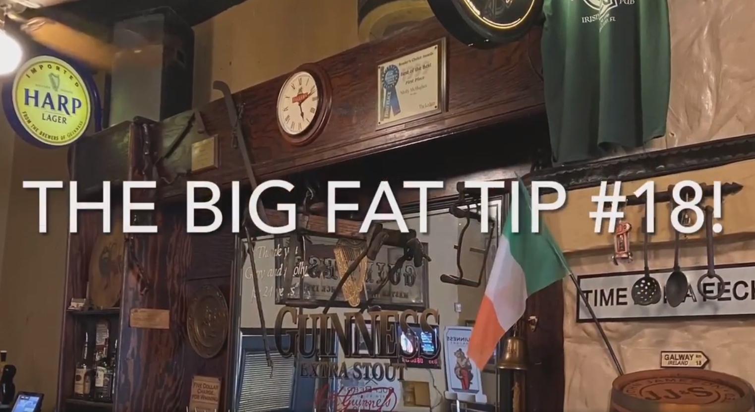 The Big Fat Tip® #18 – Molly McHugh’s Irish Pub – Lakeland, Florida – February 9, 2021